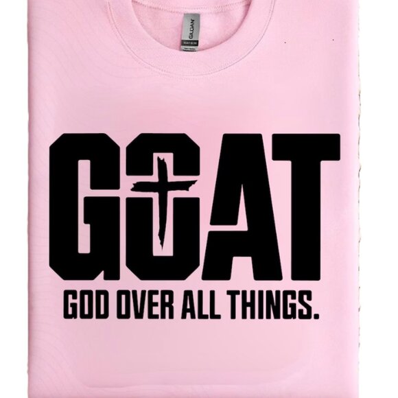 GOAT Christian Sweatshirt – God Over All Things – Faith Graphic Tee - Picture 1 of 1